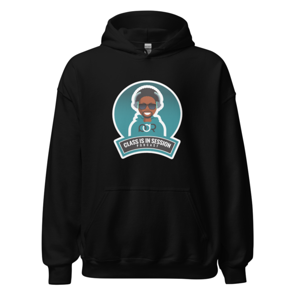 Class is in Session Podcast Hoodie Class is in Session Podcast Hoodie